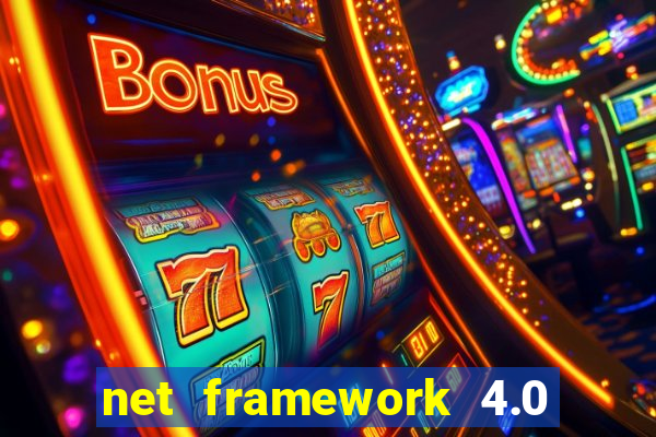 net framework 4.0 v 30319